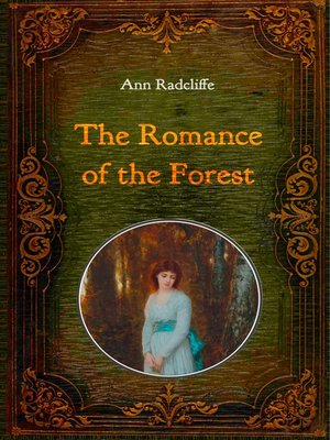 cover image of The Romance of the Forest--Illustrated